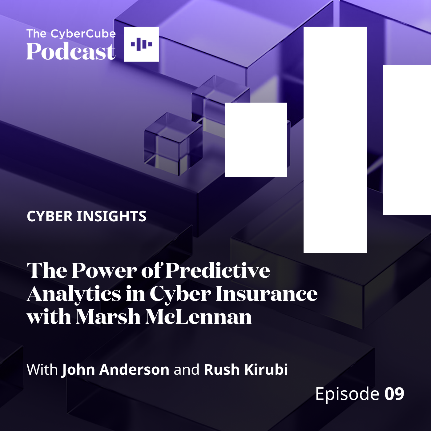 Episode 9: Cyber Insights - The Power of Predictive Analytics in Cyber Insurance with Marsh McLennan