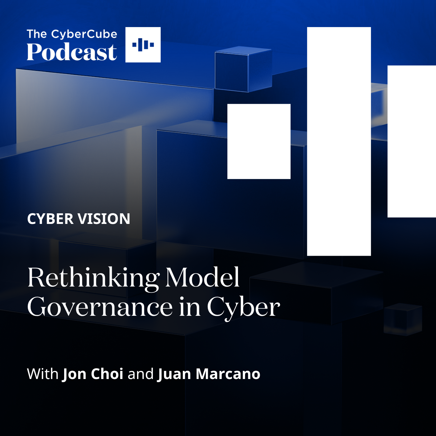 Episode 15: Cyber Vision - Rethinking Model Governance in Cyber 